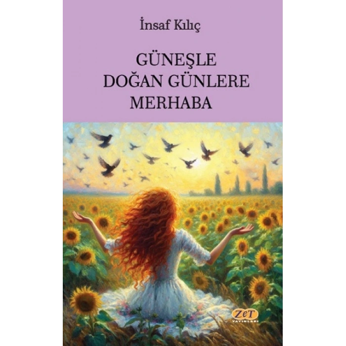 Güneşle Doğan Günlere Merhaba