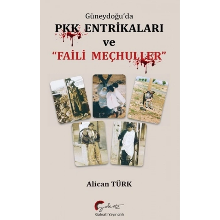 Güneydoğu’da Pkk Entrikaları  Ve Faili Meçhuller