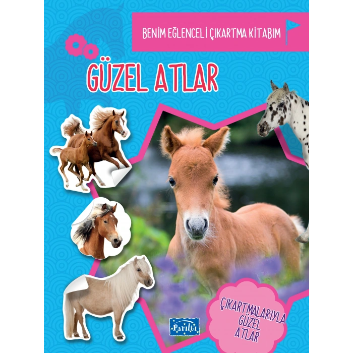 Güzel Atlar - Benim Eğlenceli Çıkartma Kitabım