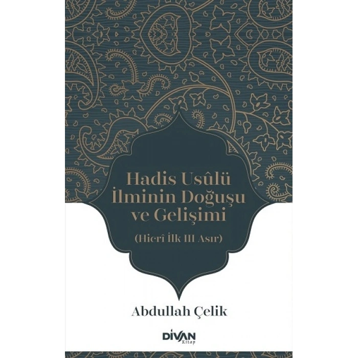 Hadis Usûlü İlminin Doğuşu Ve Gelişimi