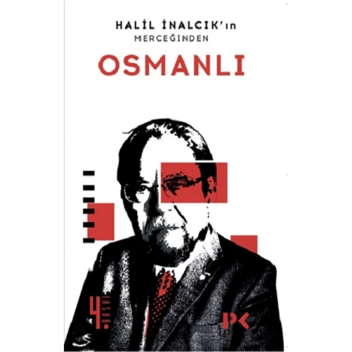 Halil İnalcıkın Merceğinden Osmanlı