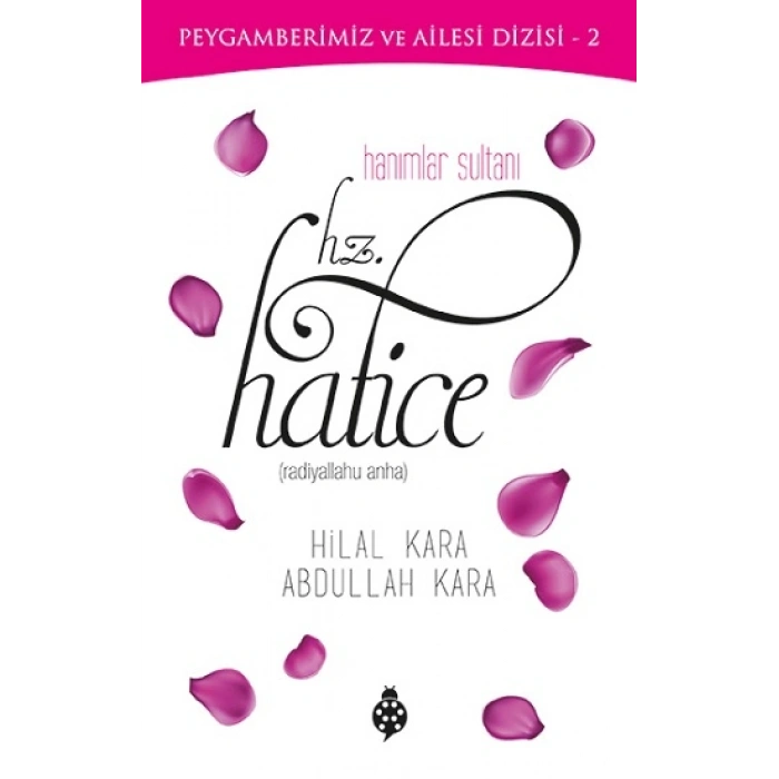 Hanımlar Sultanı Hz. Hatice