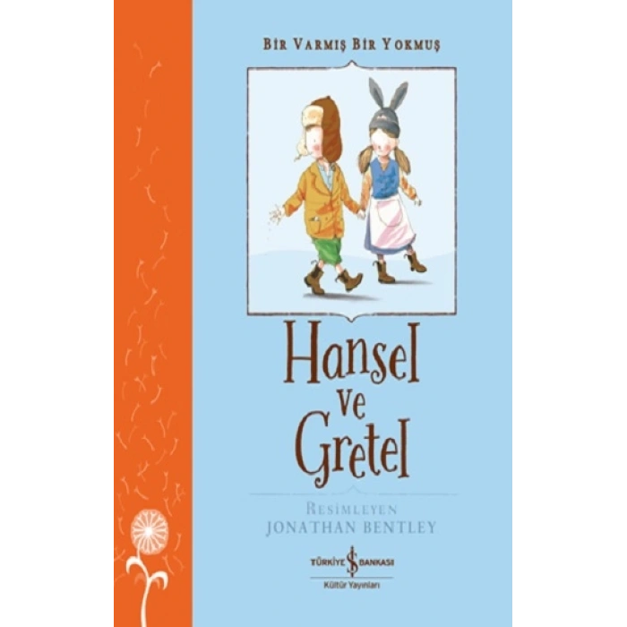 Hansel Ve Gretel - Bir Varmış Bir Yokmuş