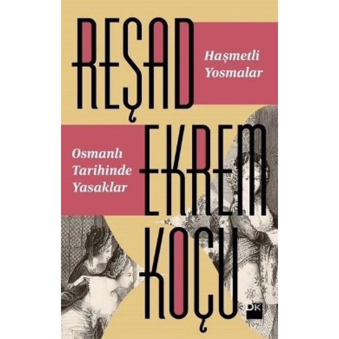 Haşmetli Yosmalar Osmanlı Tarihinde Yasaklar