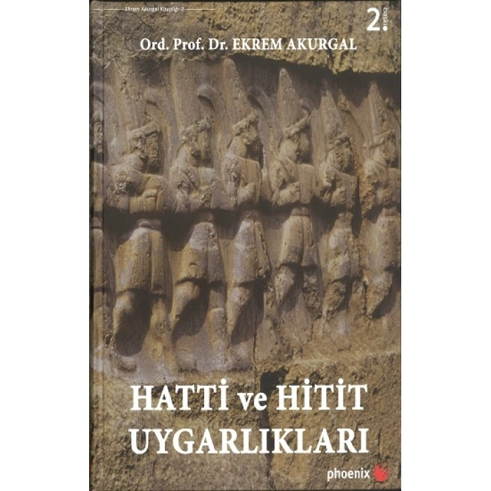Hatti Ve Hitit Uygarlıkları (ciltli)