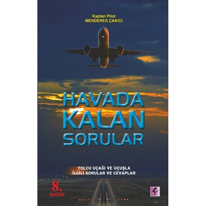 Havada Kalan Sorular - Yolcu Uçağı, Uçuş İle İlgili Sorularınız Ve Cevapları