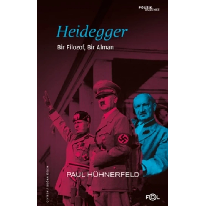 Heidegger –Bir Filozof, Bir Alman–