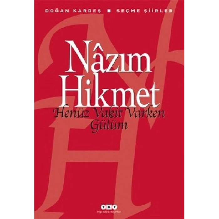 Henüz Vakit Varken Gülüm