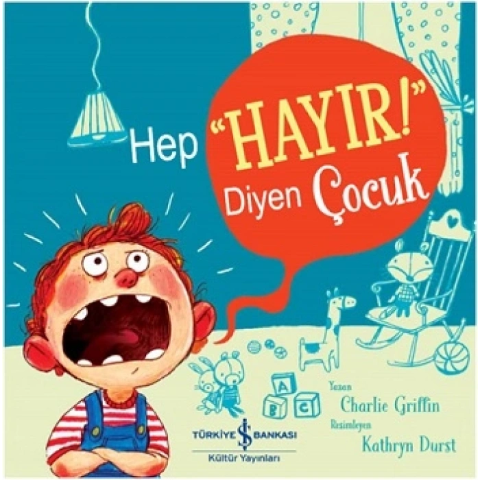 Hep “hayır!” Diyen Çocuk
