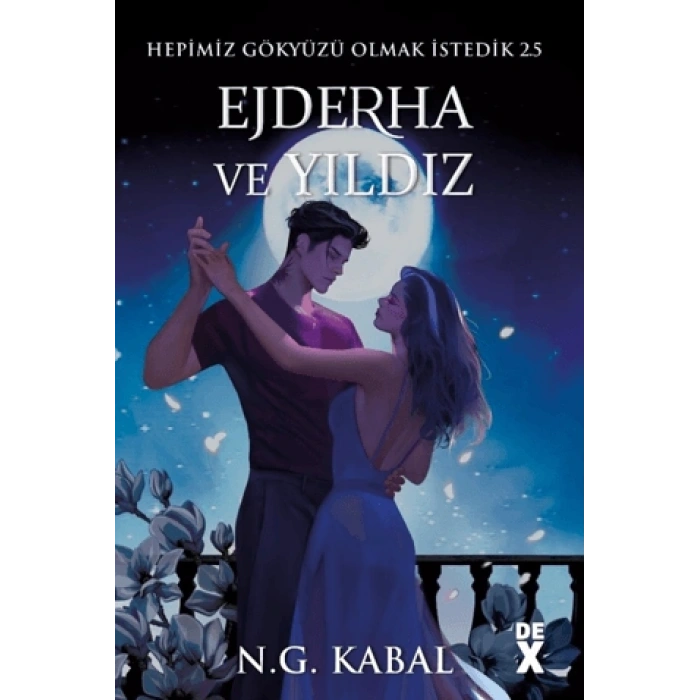 Hepimiz Gökyüzü Olmak İstedik 2.5 - Ejderha Ve Yıldız