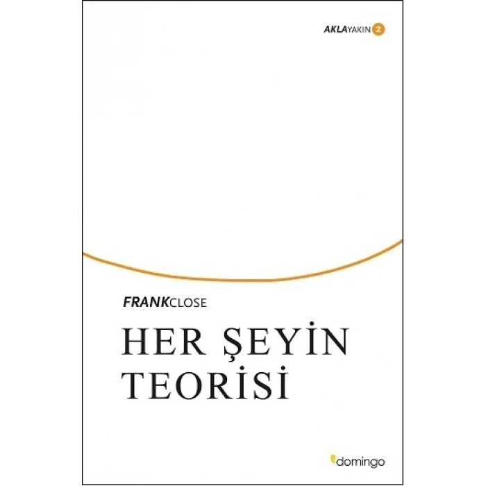 Her Şeyin Teorisi; Akla Yakın 2