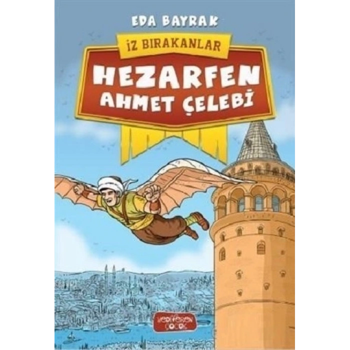 Hezarfen Ahmet Çelebi - İz Bırakanlar