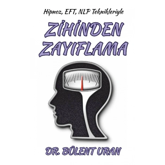 Hipnoz, Eft, Nlp Teknikleriyle Zihinden Zayıflama