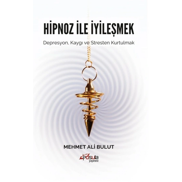 Hipnoz Ve İyileşmek