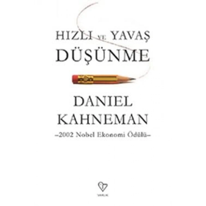 Hızlı Ve Yavaş Düşünme