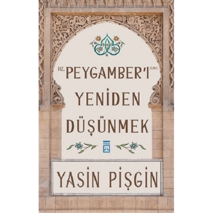 Hz. Peygamberi Yeniden Düşünmek