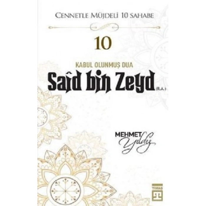 Hz.said Bin Zeyd (r.a) Cennetle Müjdeli 10 Sahabe