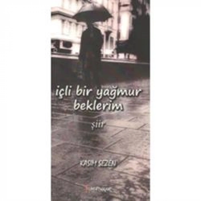 İçli Bir Yağmur Beklerim