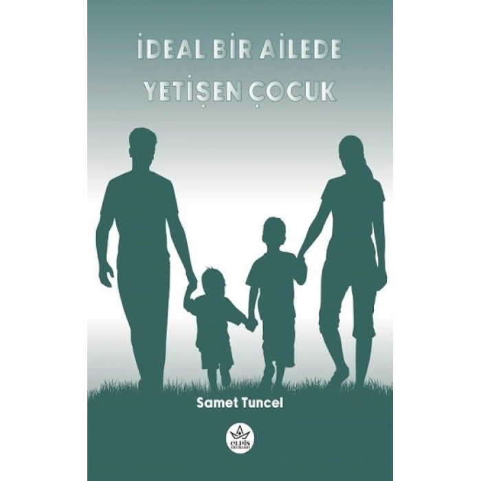İdeal Bir Ailede Yetişen Çocuk