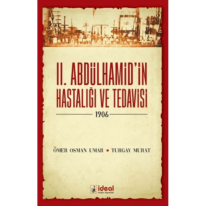 Iı. Abdülhamidin Hastalığı Ve Tedavisi