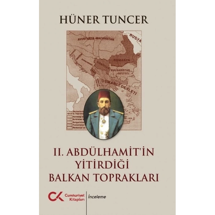 II. Abdülhamit’in Yitirdiği Balkan Toprakları