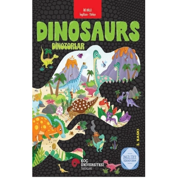 İki Dilli: İngilizce -türkçe Dinosaurs / Dinozorlar İngilizce Öğreniyorum