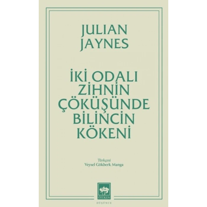 İki Odalı Zihnin Çöküşünde Bilincin Kökeni
