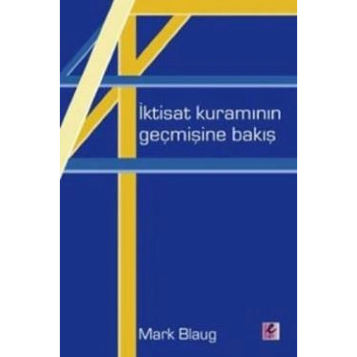 İktisat Kuramının Geçmişine Bakış