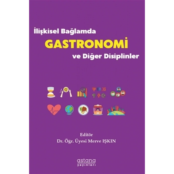 İlişkisel Bağlamda Gastronomi Ve Diğer Disiplinler