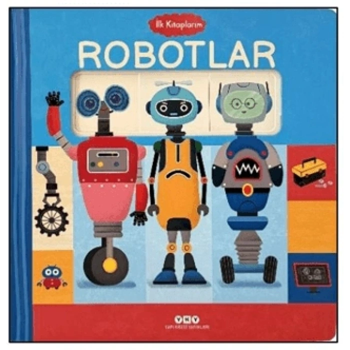 İlk Kitaplarım - Robotlar (ciltli)