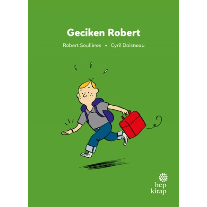 İlk Okuma Hikayeleri: Geciken Robert
