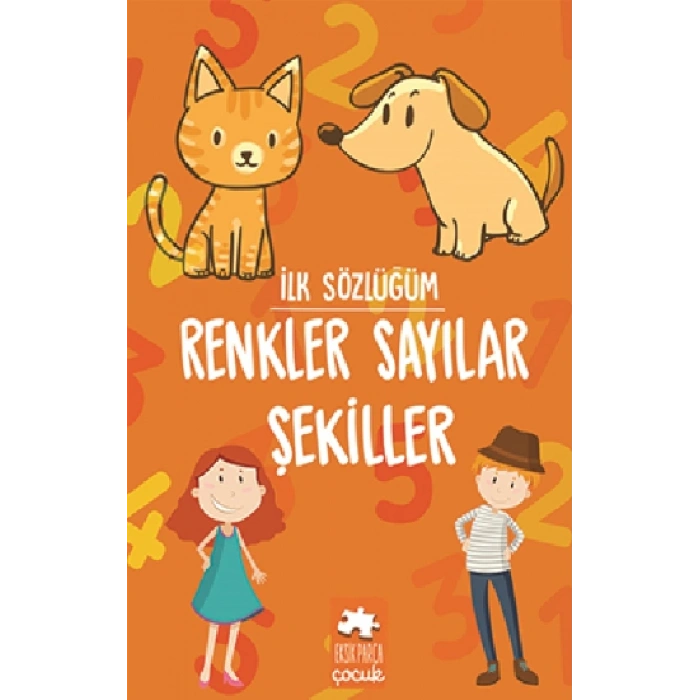 İlk Sözlüğüm Renkler Sayılar Şekiller