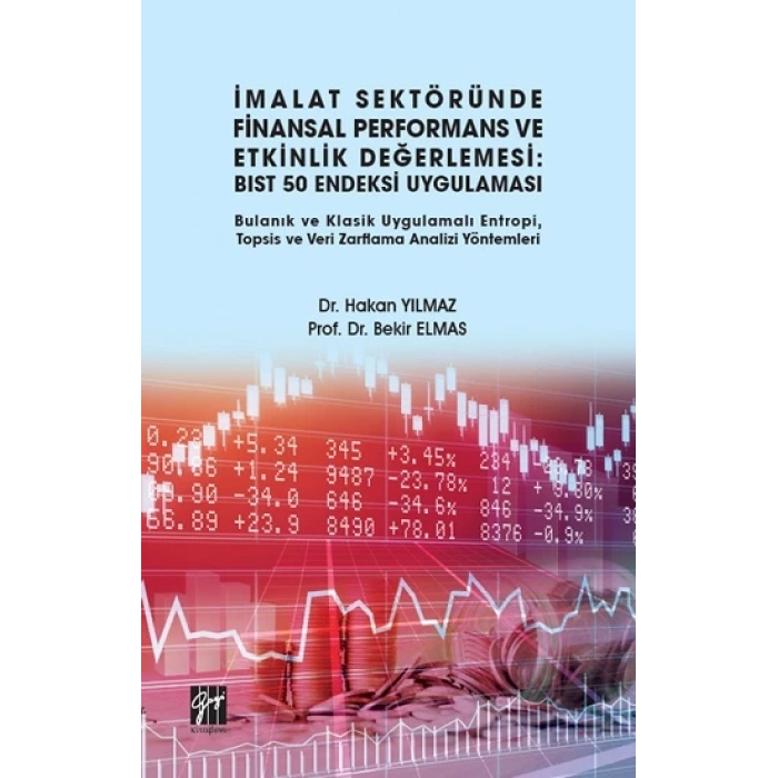 İmalat Sektöründe Finansal Performans ve Etkinlik Değerlemesi - BIST 50 Endeksi Uygulaması