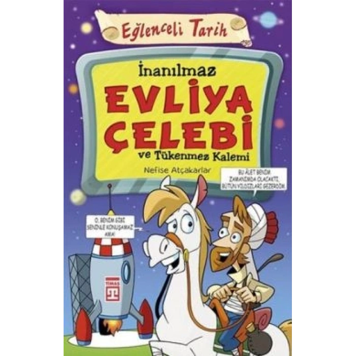 İnanılmaz Evliya Çelebi Ve Tükenmez Kalemi
