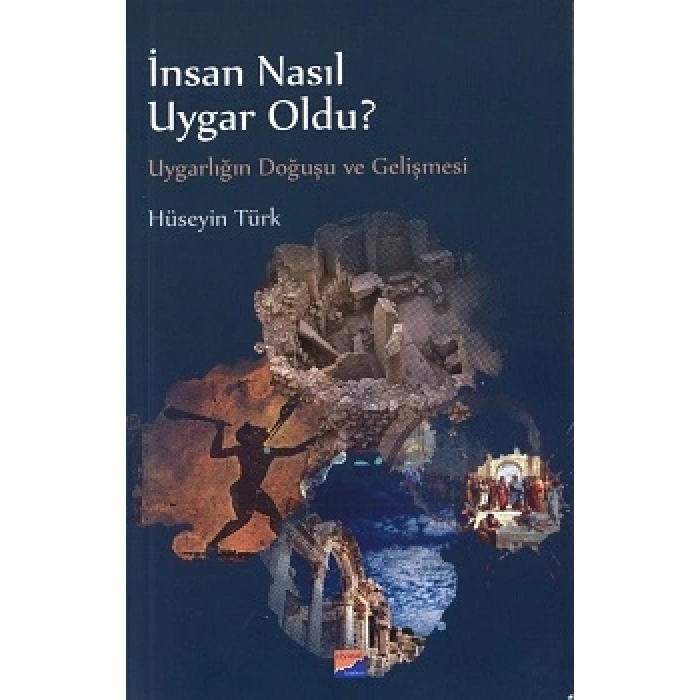 İnsan Nasıl Uygar Oldu?