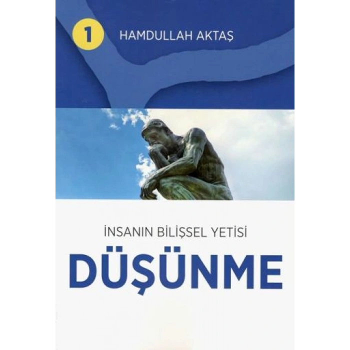 İnsanın Bilişsel Yetisi Düşünme