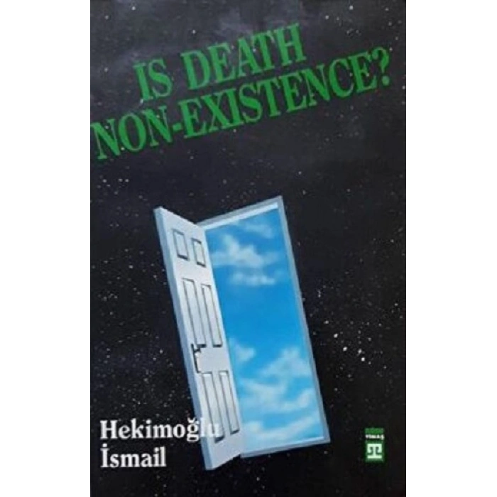 Is Death Non Existence? (ölüm Yokluk Mudur?)
