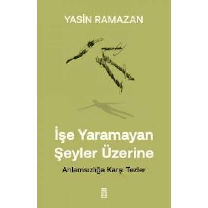 İşe Yaramayan Şeyler Üzerine