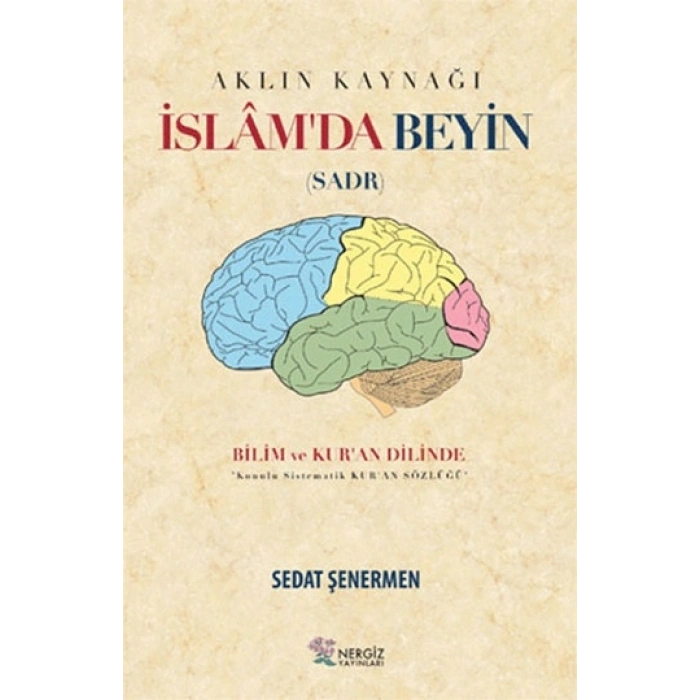 İslamda Beyin - Aklın Kaynağı Sadr