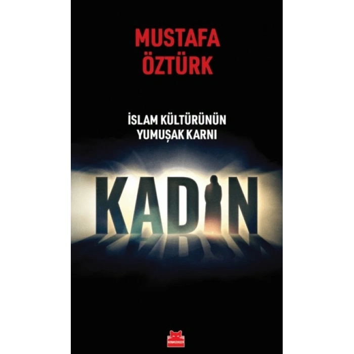 İslam Kültürünün Yumuşak Karnı Kadın