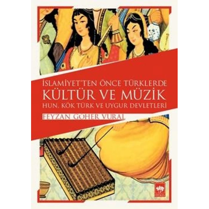 İslamiyetten Önce Türklerde Kültür Ve Müzik