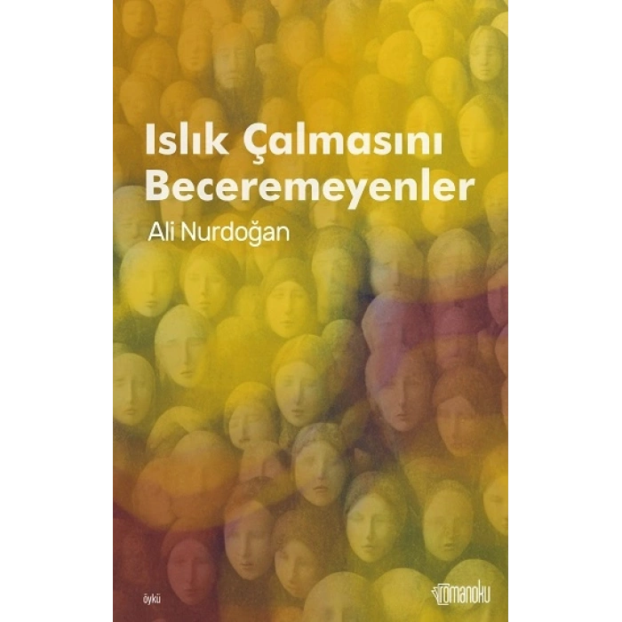 Islık Çalmasını Beceremeyenler