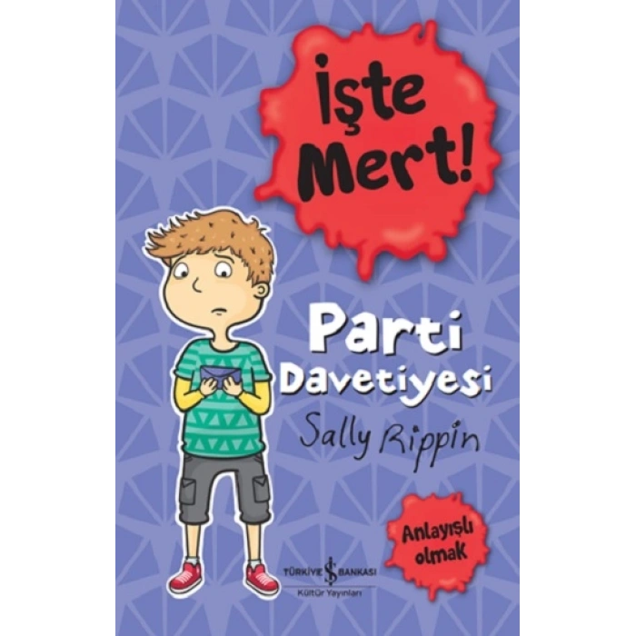 İşte Mert!- Parti Davetiyesi - Anlayışlı Olmak