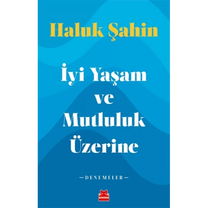 İyi Yaşam Ve Mutluluk Üzerine