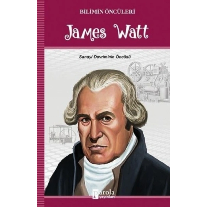 James Watt - Bilimin Öncüleri