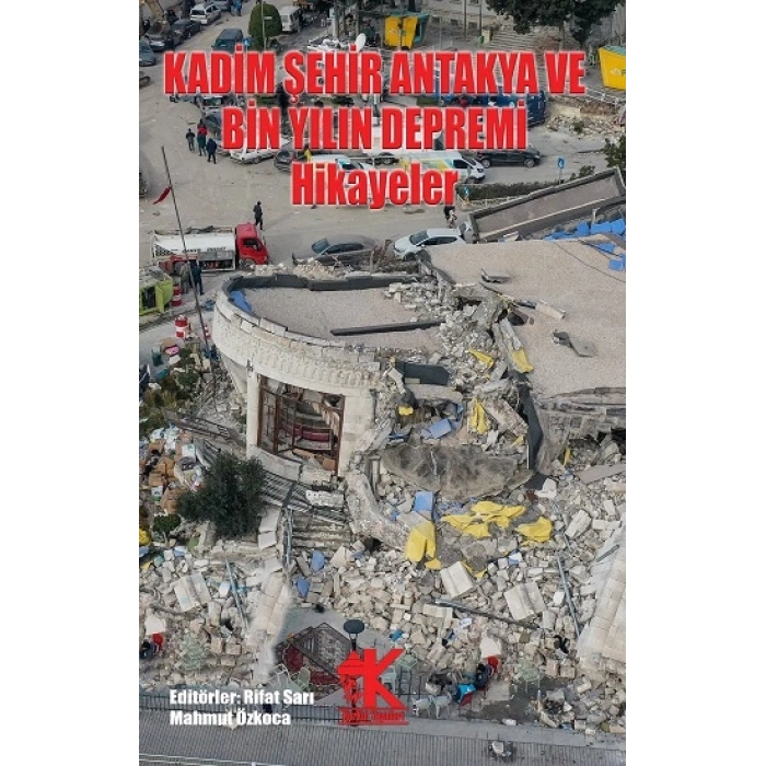 Kadim Şehir Antakya Ve Bin Yılın Depremi