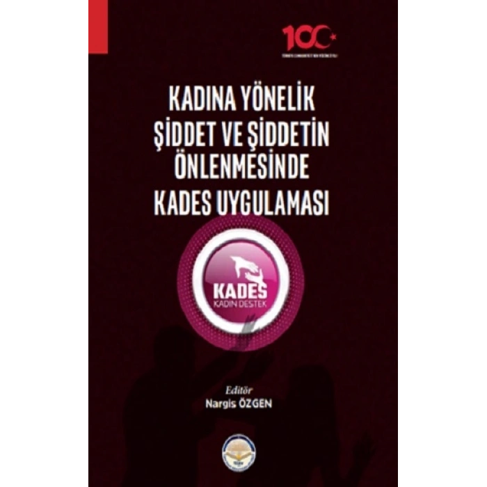 Kadına Yönelik Şiddet Ve Şiddetin Önlenmesinde Kades Uygulaması