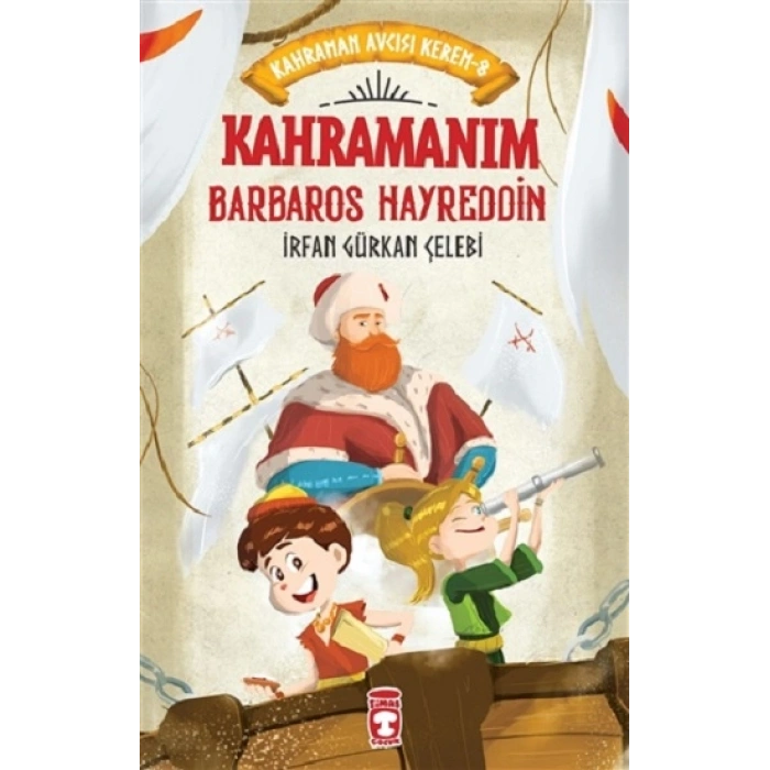 Kahramanım Barbaros Hayreddin - Kahraman Avcısı Kerem 8