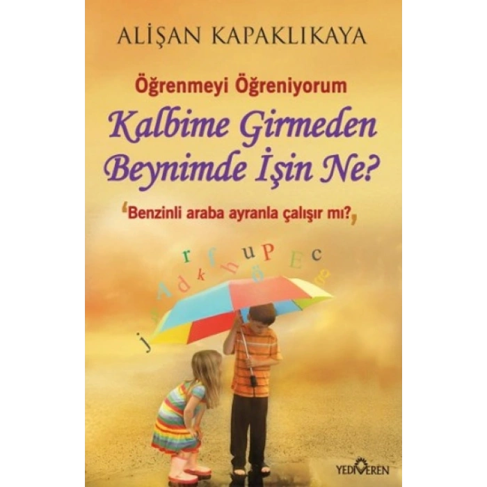 Kalbime Girmeden Beynimde İşin Ne?