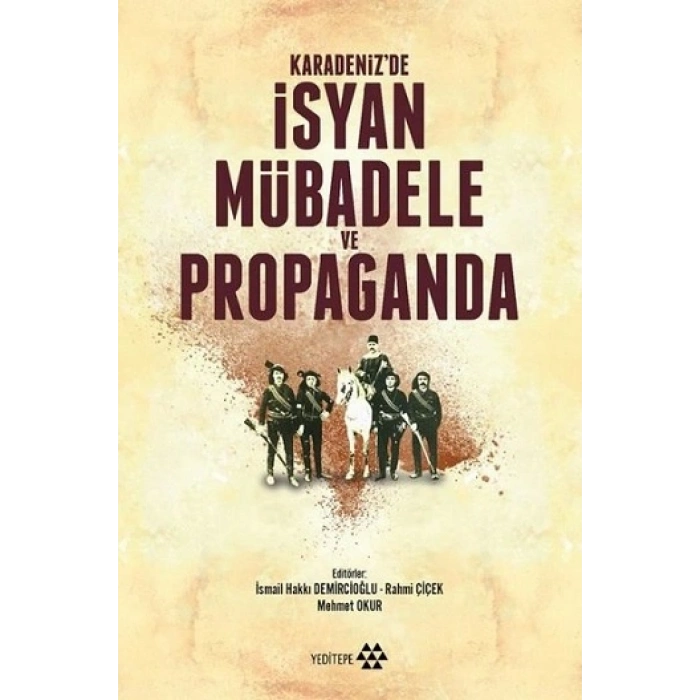 Karadenizde İsyan Mübadele Ve Propaganda